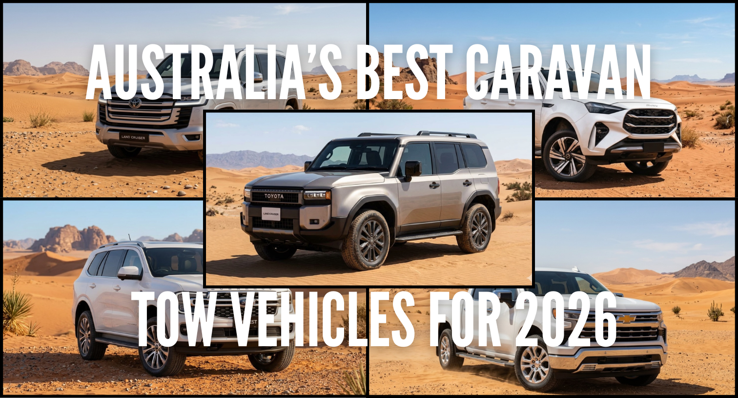 Australia’s Best Caravan Tow Vehicles for 2026